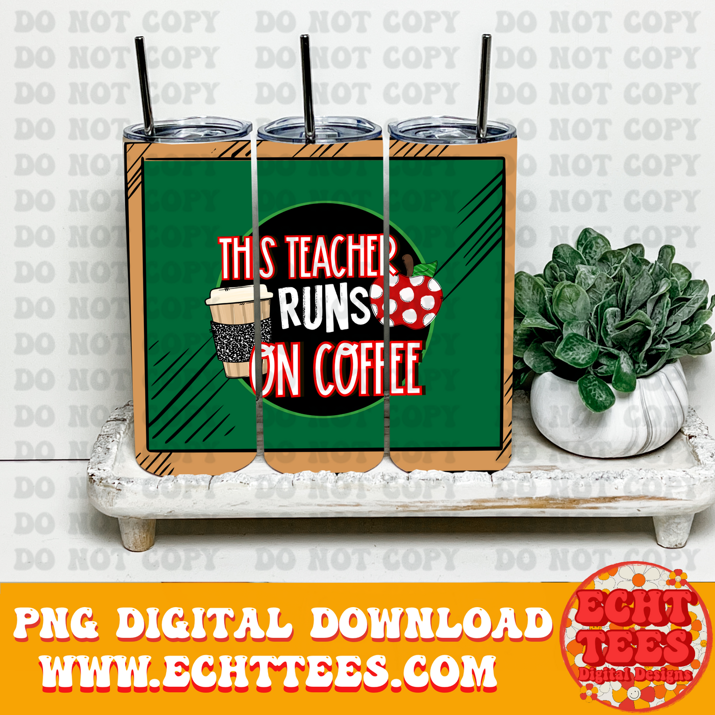 This teacher runs on coffee Tumbler PNG Digital Download