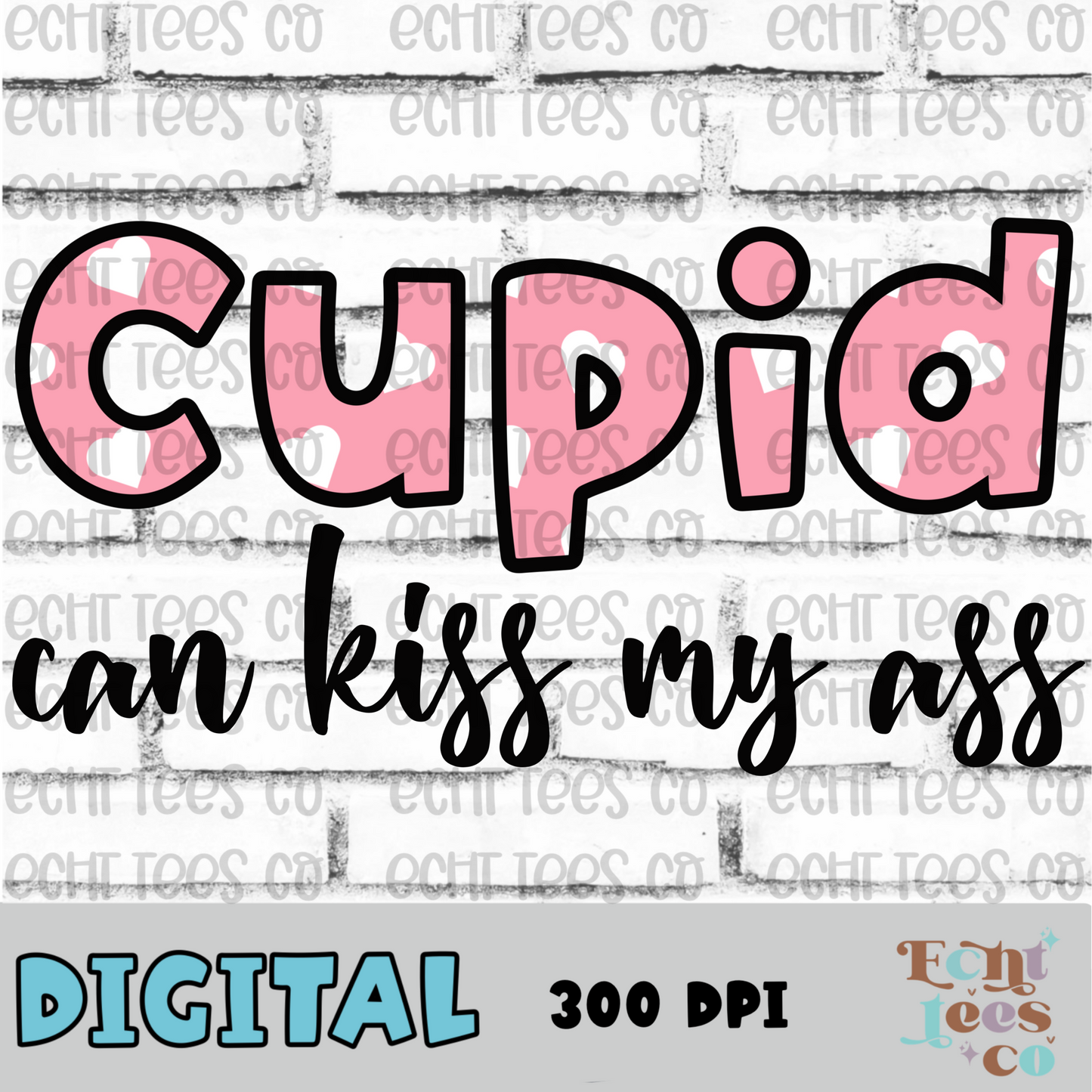 Cupid can kiss my ass PNG Digital Download