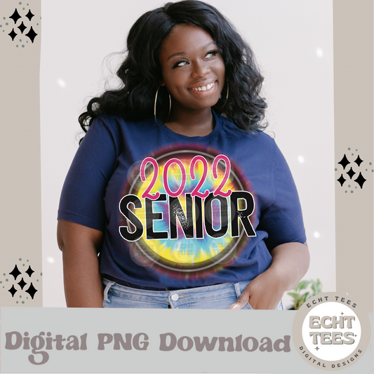 Senior 2022 tiedye  PNG Digital Download