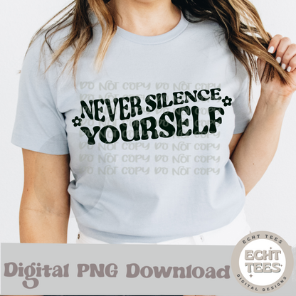 Never Silence Yourself PNG Digital Download